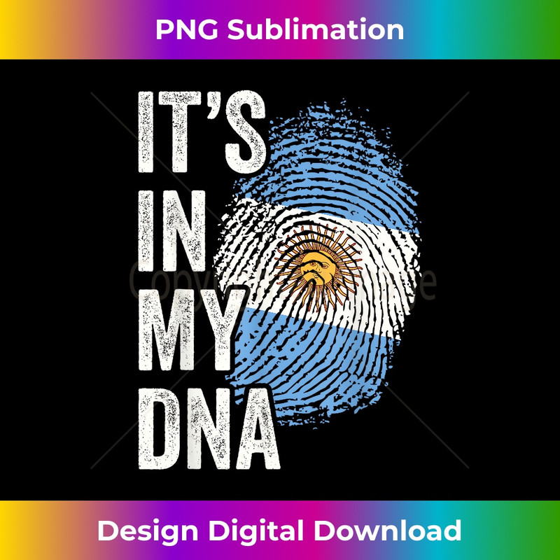 ITS IN MY DNA Argentina Flag Argentine Roots Pride Genetic - Exclusive PNG Sublimation Download