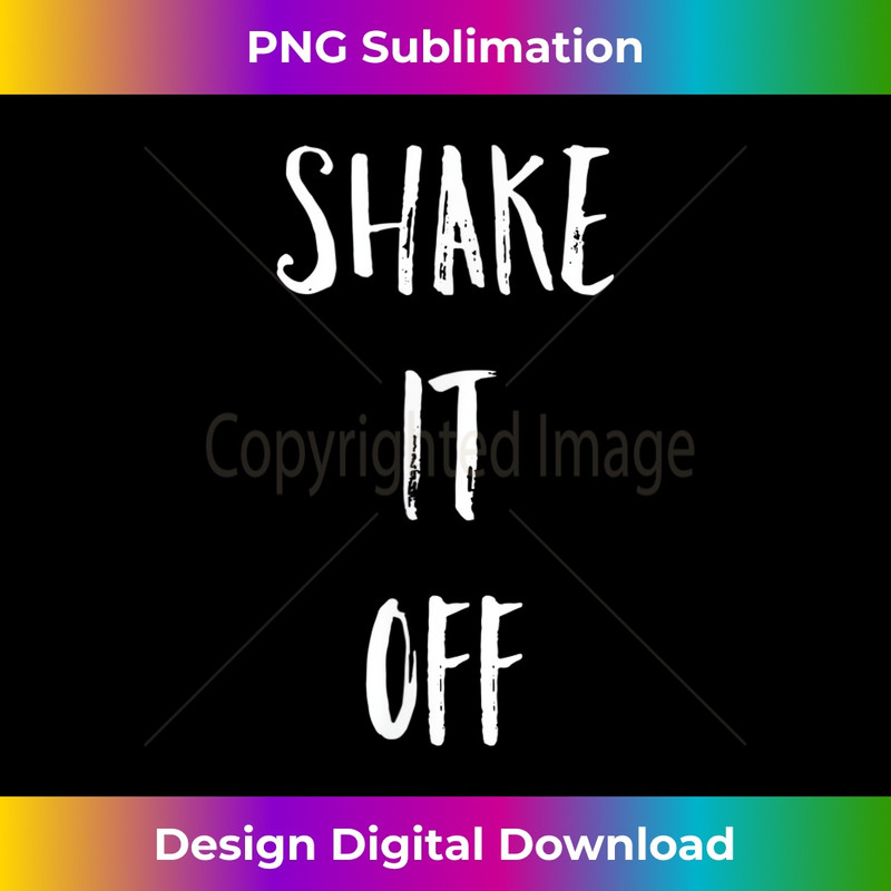 Shake It Off Strong Motivation Faith Christian 1 - Professional Sublimation Digital Download