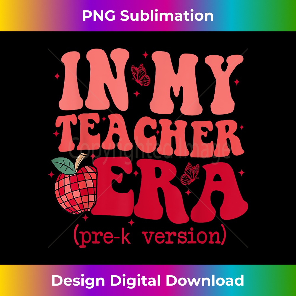 In My Teacher Era Back To School Pre-k Teacher Team - Exclusive PNG Sublimation Download