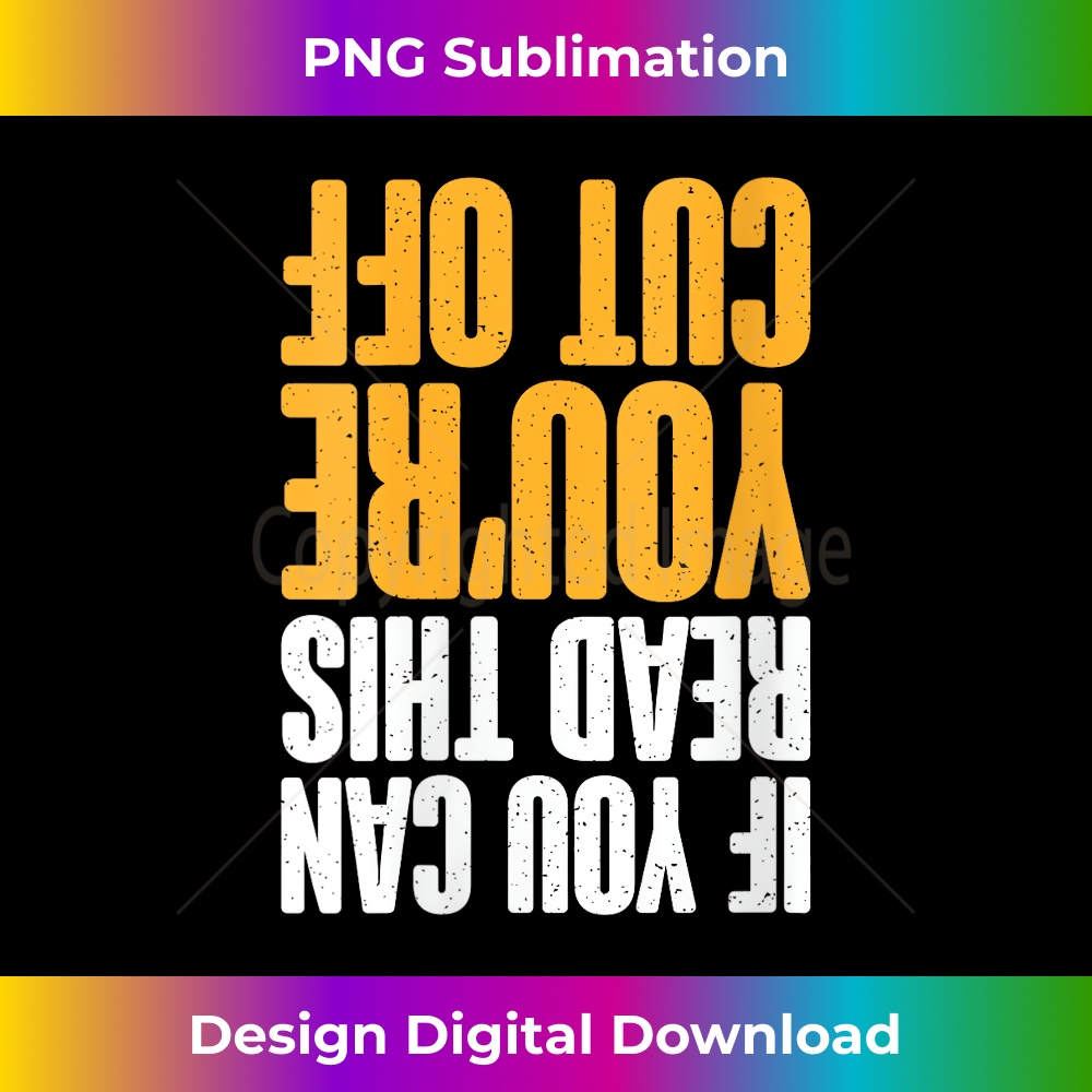 s If you can read this you are cut off Bartender 1 - Elegant Sublimation PNG Download