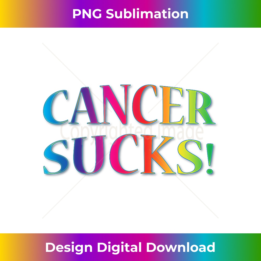 Cancer Sucks t- for Anyone Who Hates This Disease - Instant Sublimation Digital Download