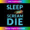 Entomology Cicada Sleep Scream Die 2024 Cicada Fest - Signature Sublimation PNG File