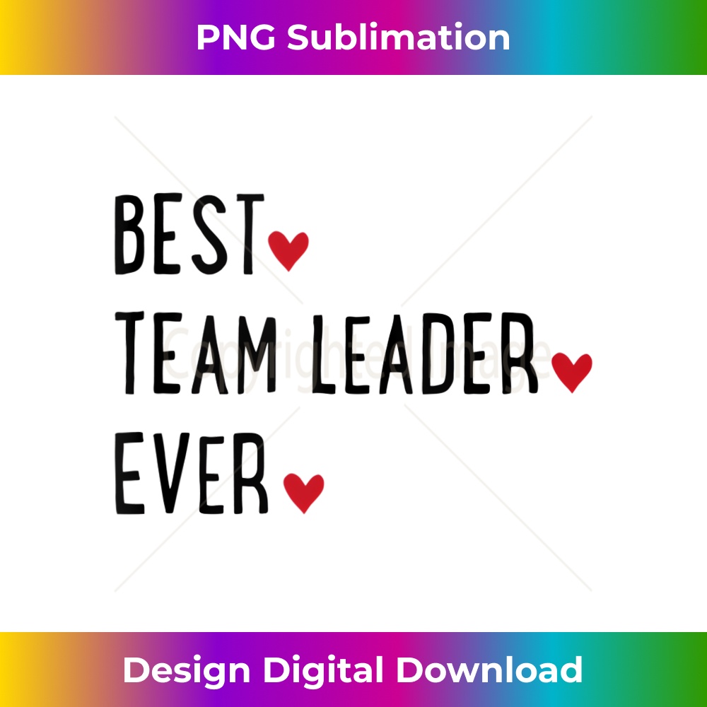 Best Team Leader ever - Signature Sublimation PNG File
