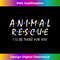 Animal Rescue I'll Be There For You Animal Adoption Adopt - Exclusive PNG Sublimation Download