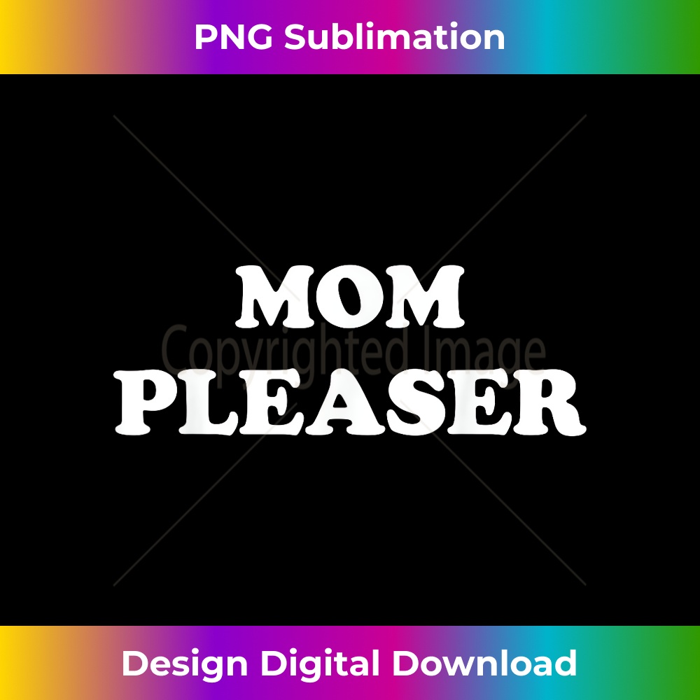 Mom Pleaser Cute Mom Life Mother's Day s 1 - Stylish Sublimation Digital Download