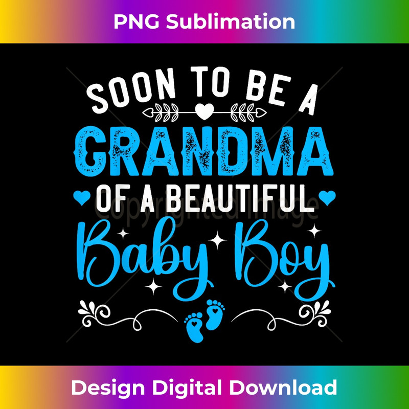 Soon To Be A Grandma Of a Beautiful Baby Boy Funny Grandma 1 - High-Quality PNG Sublimation Download