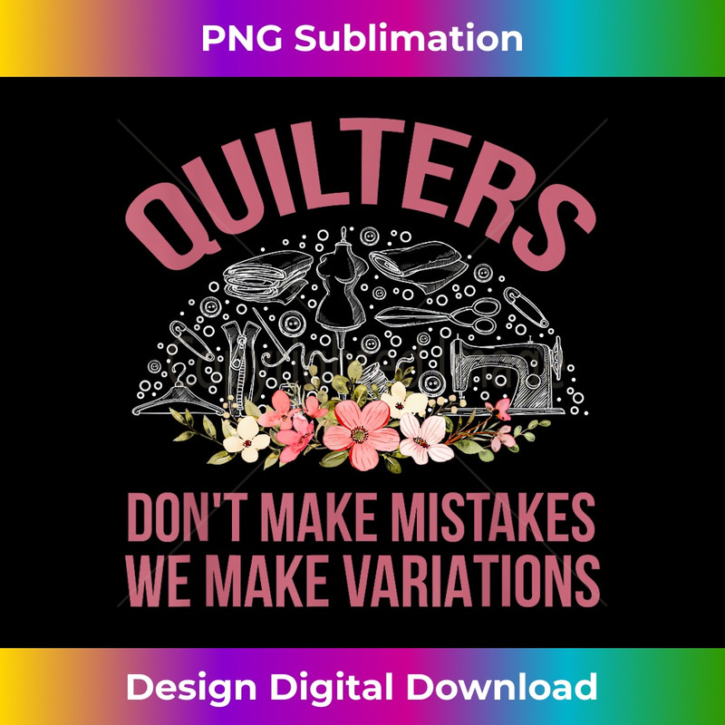 Funny Quilting Seamstress Sewing Themed - Premium PNG Sublimation File