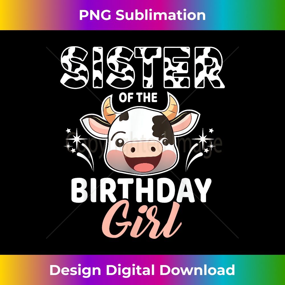 Sister Of The Birthday Bday Girl Cow Themed Cow Print Sister 1 - Instant PNG Sublimation Download