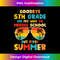 Goodbye 5th Grade Graduation To 6th Grade Hello Summer - Special Edition Sublimation PNG File