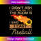 I Didn't Ask How Big The Room Is Said I Cast Fireball - Stylish Sublimation Digital Download