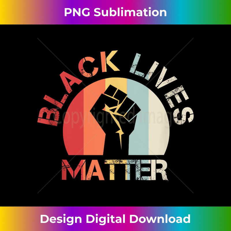 Black Lives Matter Raised Fist Retro Vintage No Racism - PNG Transparent Sublimation File