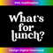 Whats for Lunch Funny Lunch Lady 1 - Unique Sublimation PNG Download