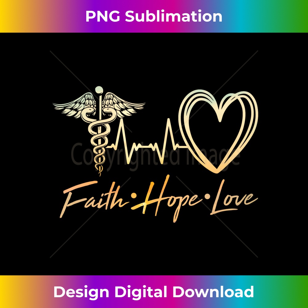 Nurse 365 Nurse Faith Hope Love 1 - High-Quality PNG Sublimation Download