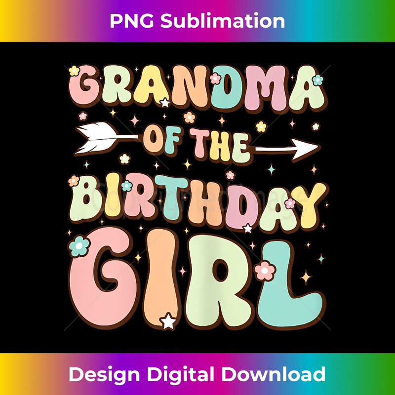 Grandma of the Birthday Girl Matching Family Birthday - Decorative Sublimation PNG File