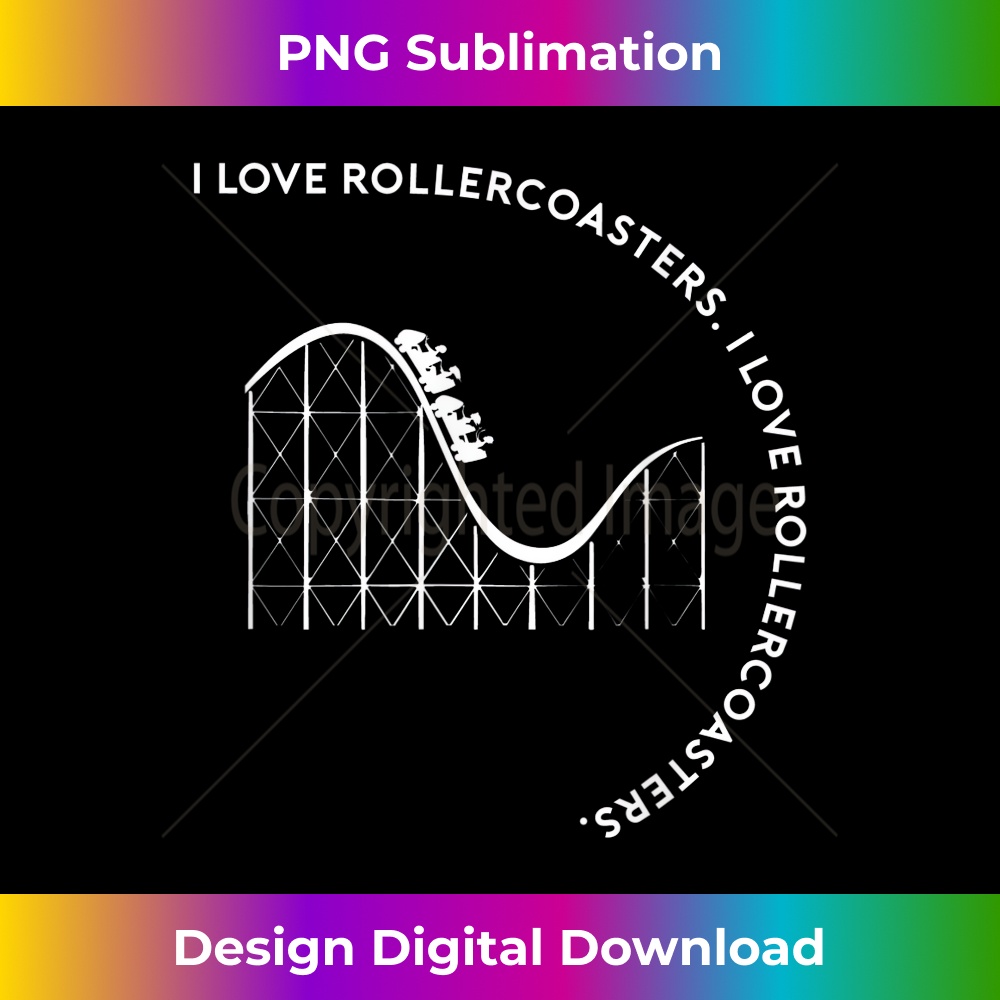I Love Roller Coasters - Stylish Sublimation Digital Download