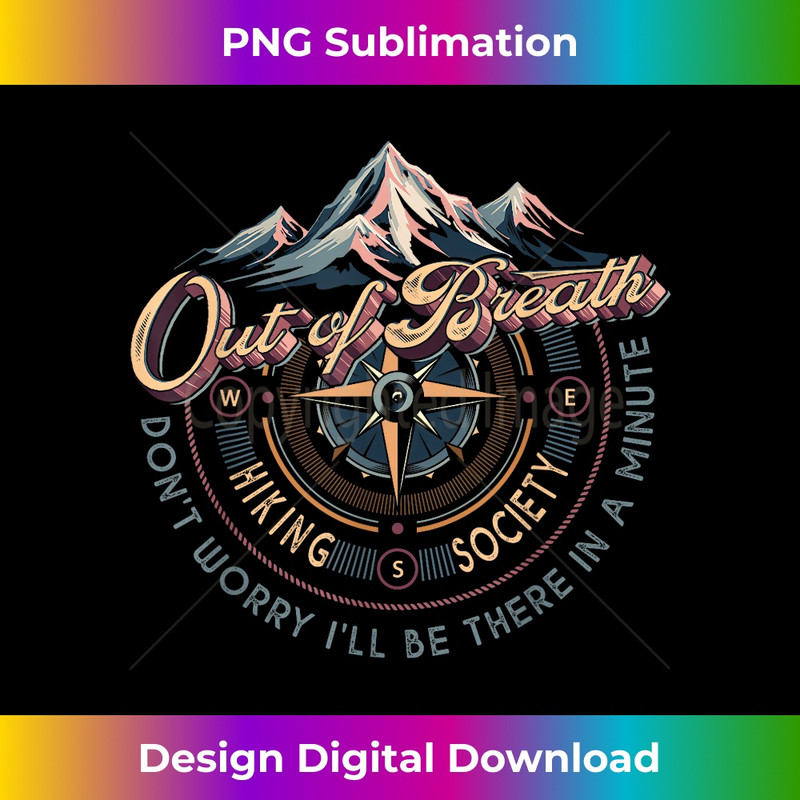 Out Of Breath Hiking Society T, I'll Be There 1 - Retro PNG Sublimation Digital Download