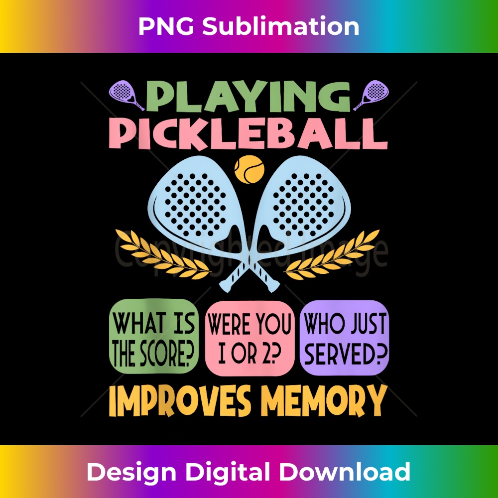 Playing Pickleball Improves Memory Pickleball Lover  1 - Creative Sublimation PNG Download