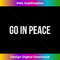 Go In Peace - High-Resolution PNG Sublimation File