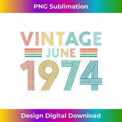 1974 vintage june 50th birthday - vintage sublimation png download