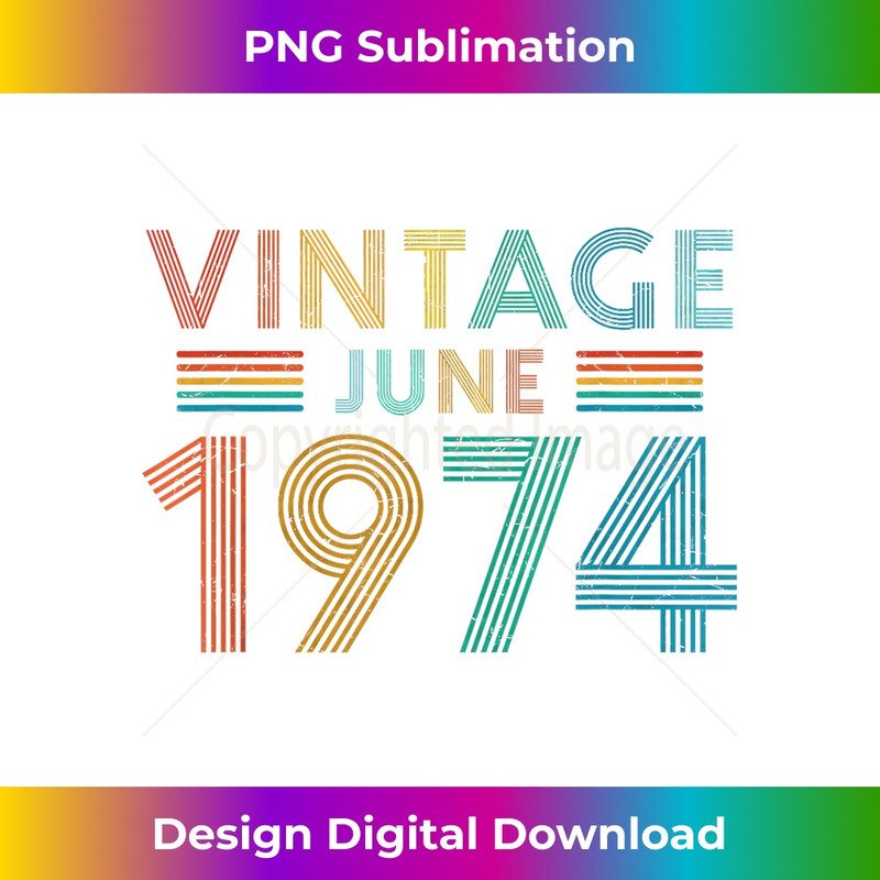 1974 Vintage June 50th Birthday - Vintage Sublimation PNG Download