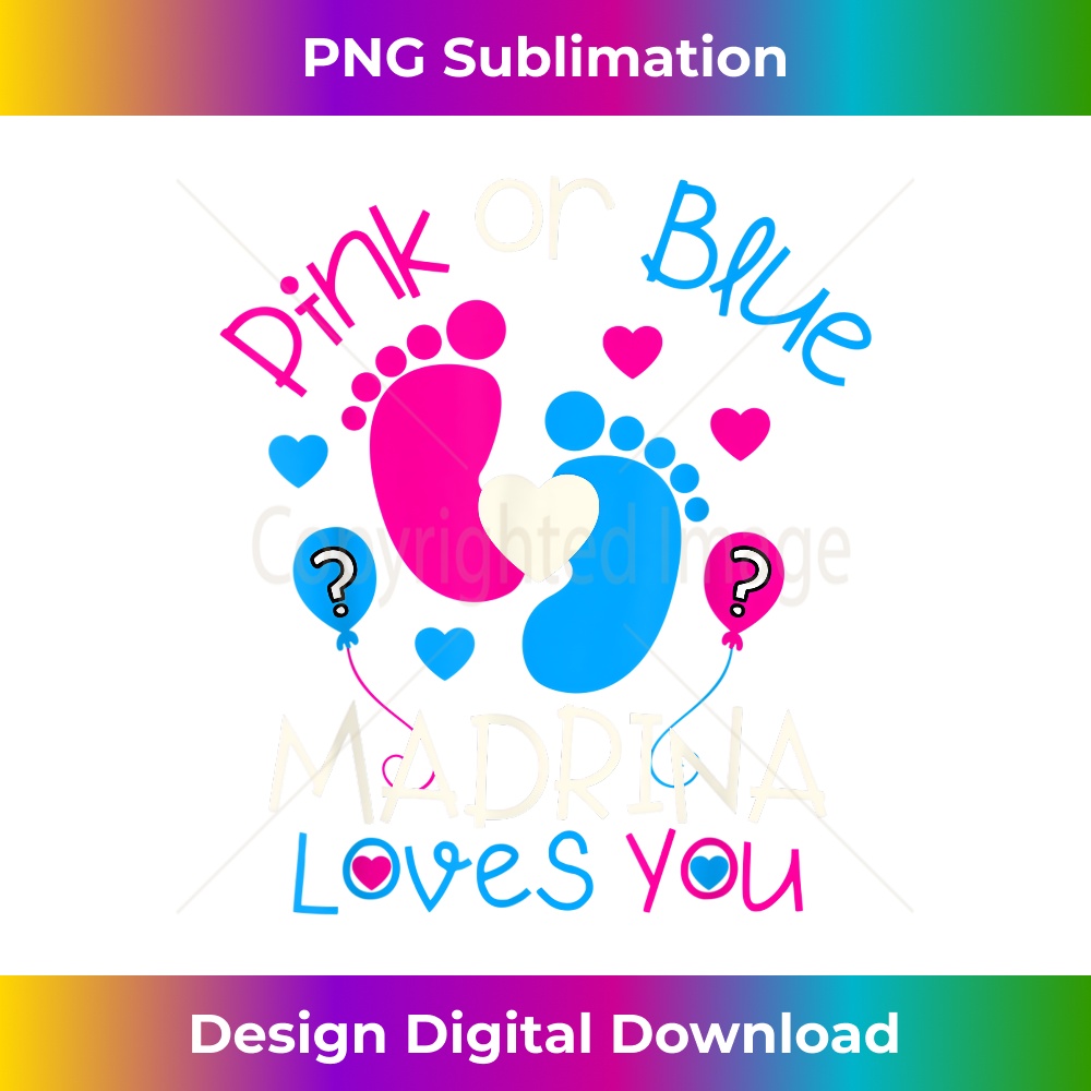 Pink Or Blue Madrina Loves You Baby Gender Reveal 1 - Sublimation-Ready PNG File