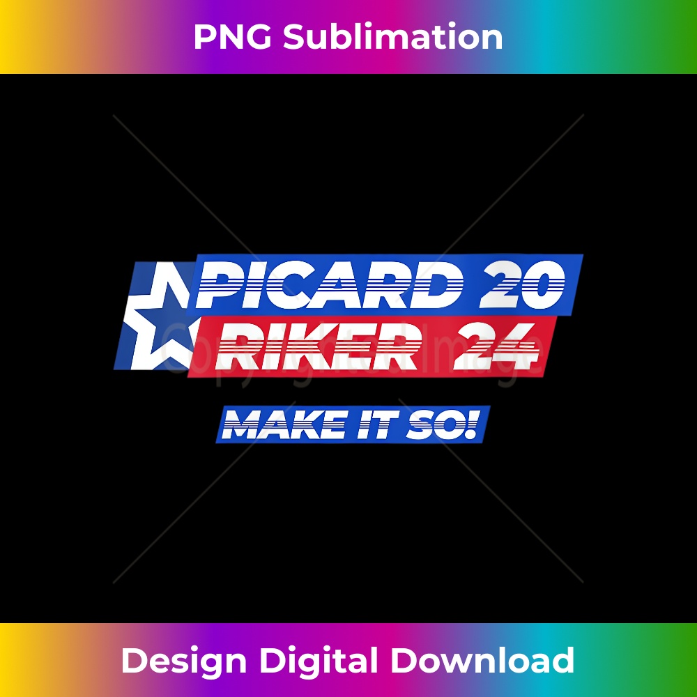 s Picard Riker 2024 Make It So Politics Election Parody Funny 1 - Aesthetic Sublimation Digital File