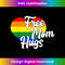 LGBTQ Gay Pride Free Mom Hugs Funny pride month 1 - Aesthetic Sublimation Digital File