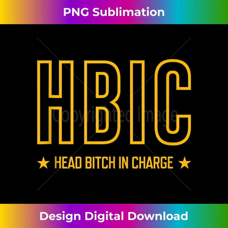 HBIC Military Slang Head Bitch in Charge - Professional Sublimation Digital Download