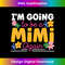 I'm Going to Be a Mimi Again - Trendy Sublimation Digital Download