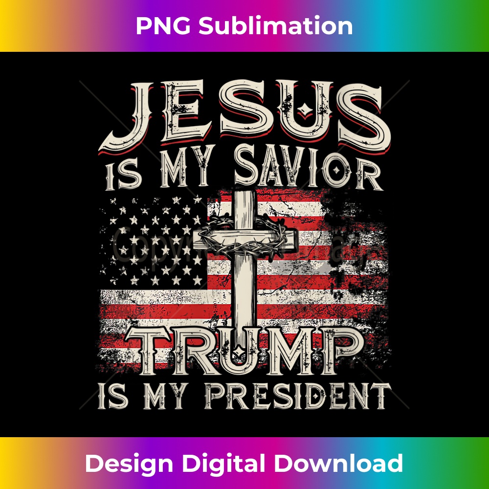s Jesus Is My Savior Trump Is My President American Flag 1 - Sublimation-Ready PNG File