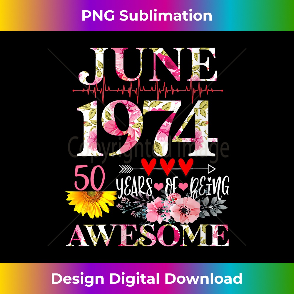 s June 1974 Floral 50th Birthday 50 Years Of Being Awesome 1 - Elegant Sublimation PNG Download