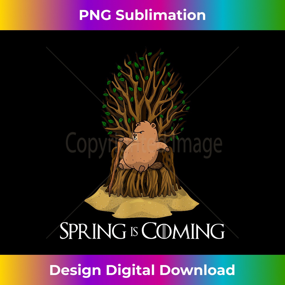 Spring is Coming Groundhog Day for   1 - Modern Sublimation PNG File