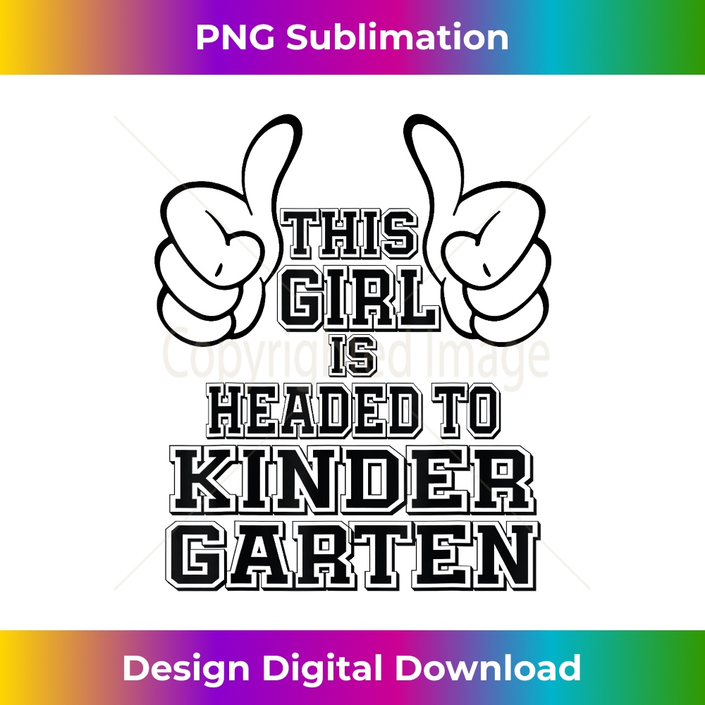 This Girl Is Headed To Kindergarten, Girls Back To School 1 - Stylish Sublimation Digital Download