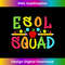 ESOL Squad English Education Teachers & Students - Premium Sublimation Digital Download