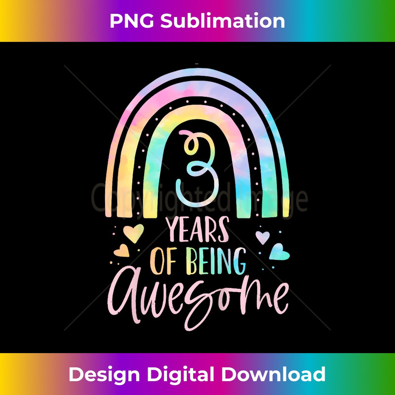 3 Years Of Being Awesome Rainbow Tie Dye 3rd Birthday Girl - Professional Sublimation Digital Download