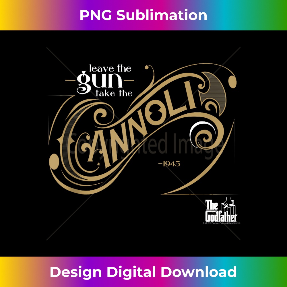 The Godfather Leave The Gun Take The Cannoli 1 - Trendy Sublimation Digital Download