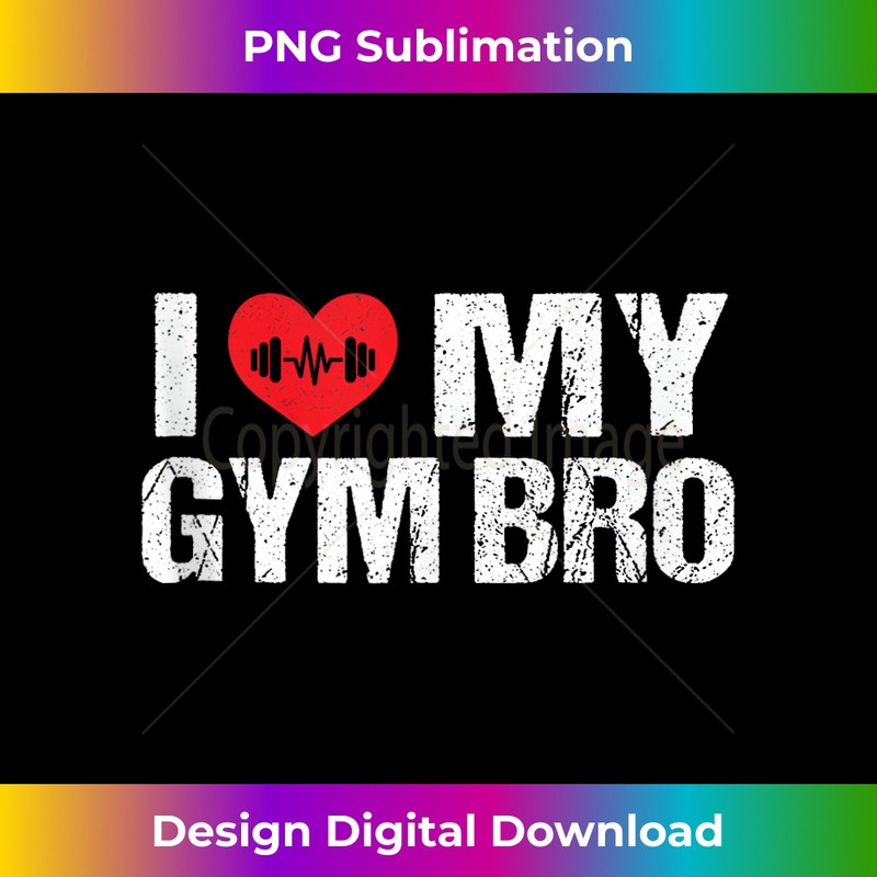 I Love Heart My Gym Bro Funny Fitness Workout Love - Instant PNG Sublimation Download