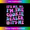 Its Me Hi Im The Cookie Dealer Girls Scout Troop Scouting - Special Edition Sublimation PNG File