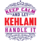 KEHLANI Name. Keep Calm And Let KEHLANI Handle It .png