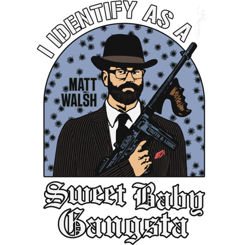 Sweet Baby Gangsta - Matt Walsh .png