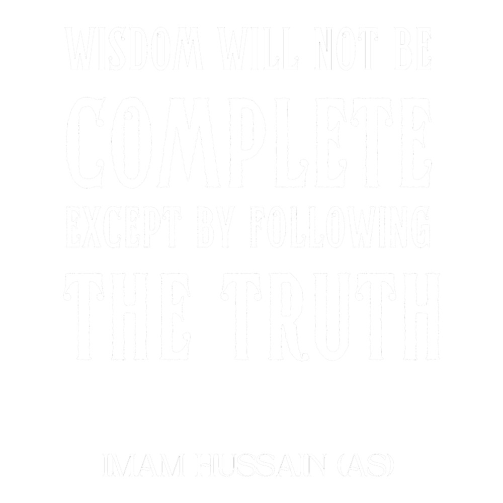 Wisdom will not be Complete Except by Following the Truth.png