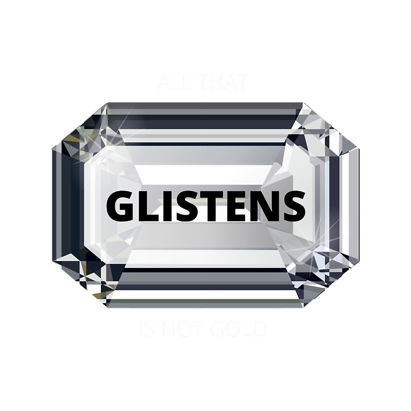 All That Glistens is not Gold.png