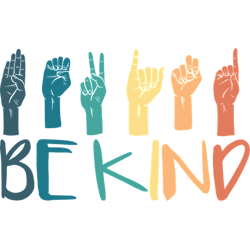 be kind hand sign language teachers retro interpreter asl