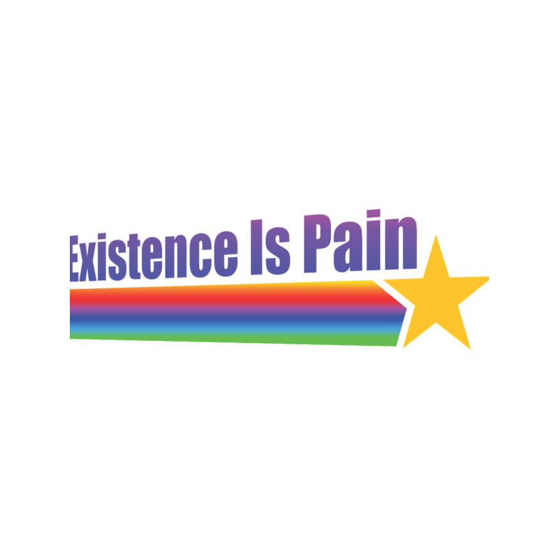 Existence Is Pain.png