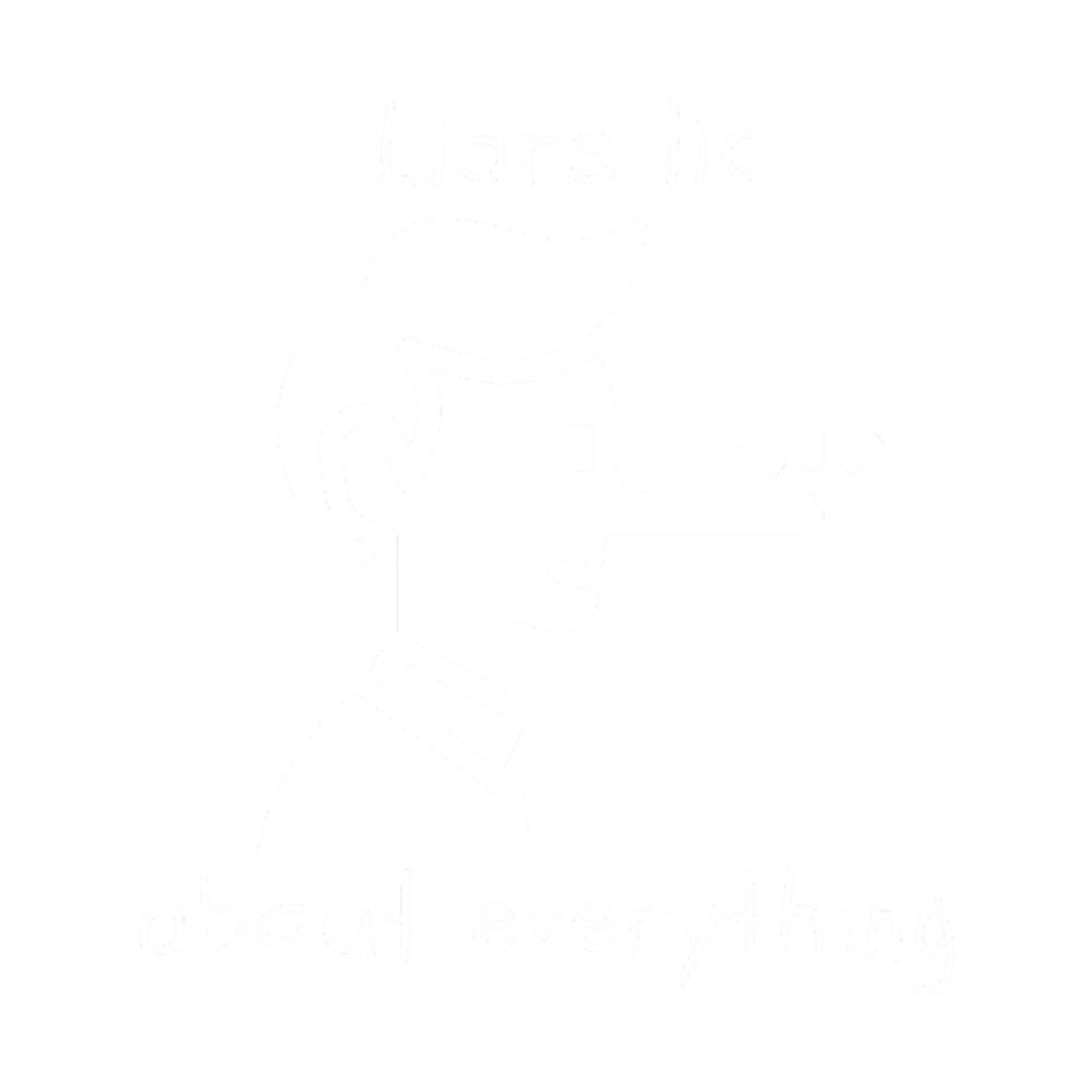 Liars lie about everything Fitted .png