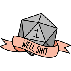 d20 - well shit