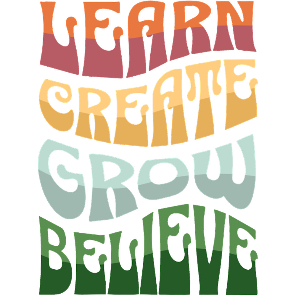 Learn create grow believe retro warp mantra.png