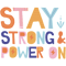 Stay strong power on.png