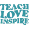Teach Love Inspire.png