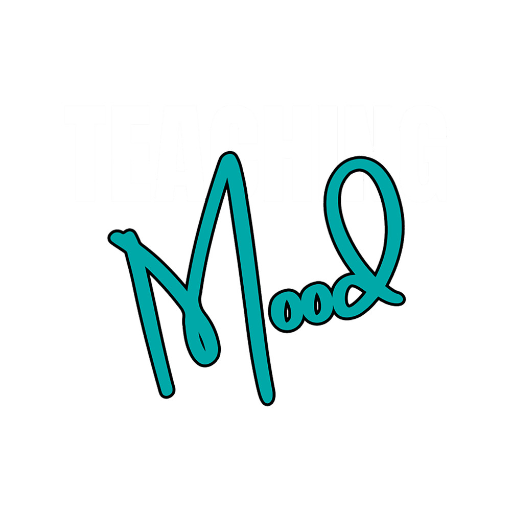 Teaching Mood Is On(28).png